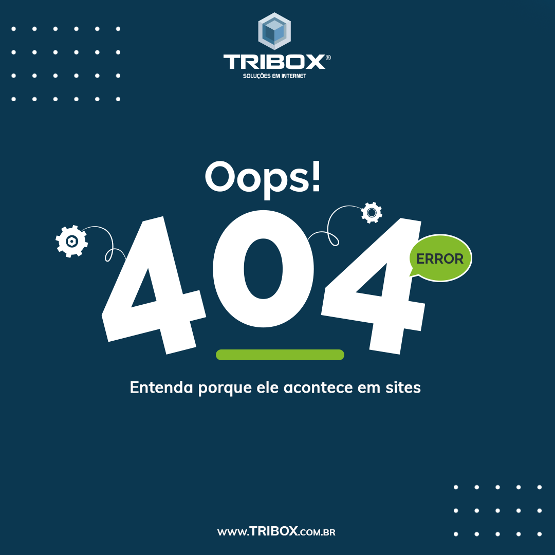 Erro 404: Entenda porque ele acontece em sites