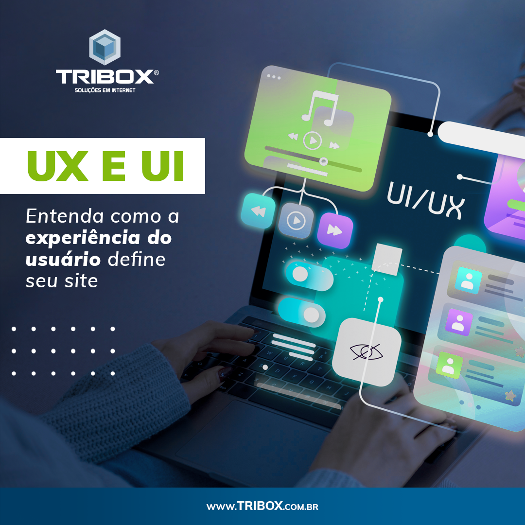UX e UI: entenda como a experiência do usuário define seu site