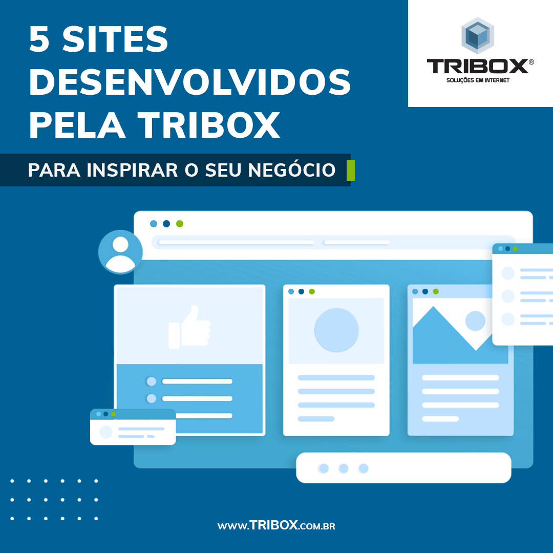 5 sites desenvolvidos pela Tribox para inspirar o seu negócio